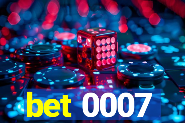 bet 0007